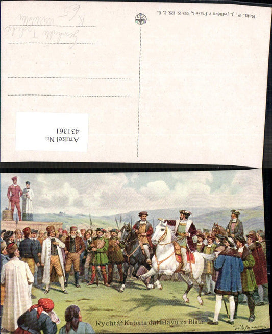 431361,Künstler Ak J. Mathauser Rychtar Kubata dal hlavu za Blata Tschechische Geschichte Mittelalter