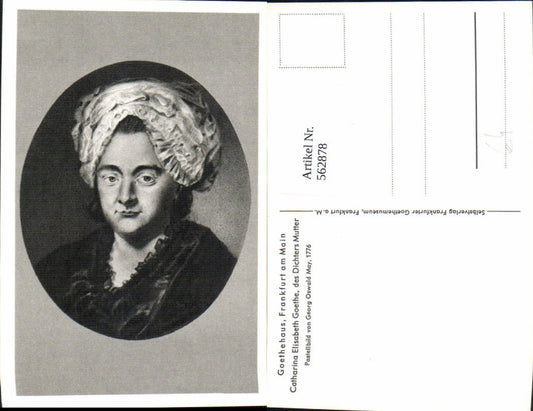562878,Catharina Elisabeth Goethe Mutter d. Dichters Kunst Wissenschaft
