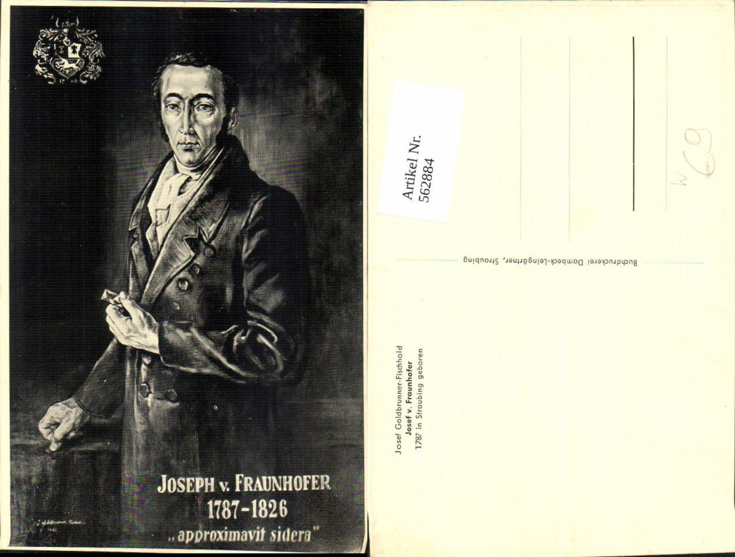 562884,Künstler Ak Josef Goldbrunner-Fischhold Josef v. Fraunhofer Straubing Kunst Wissenschaft