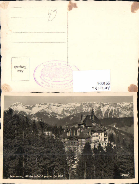 591006, Photo postcard Semmering Südbahnhotel opposite the Rax