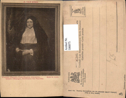 596875,Künstler Ak A. Van Dyck Portrait d Isabelle-Claire-Eugenie d Autriche Adel Monarchie
