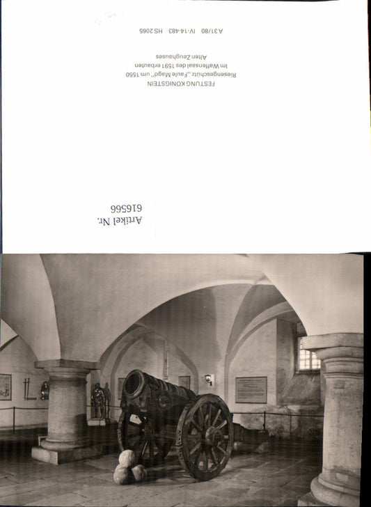 616566,Festung Königstein Sächsische Schweiz Riesengeschütz Faule Magd Waffensaal