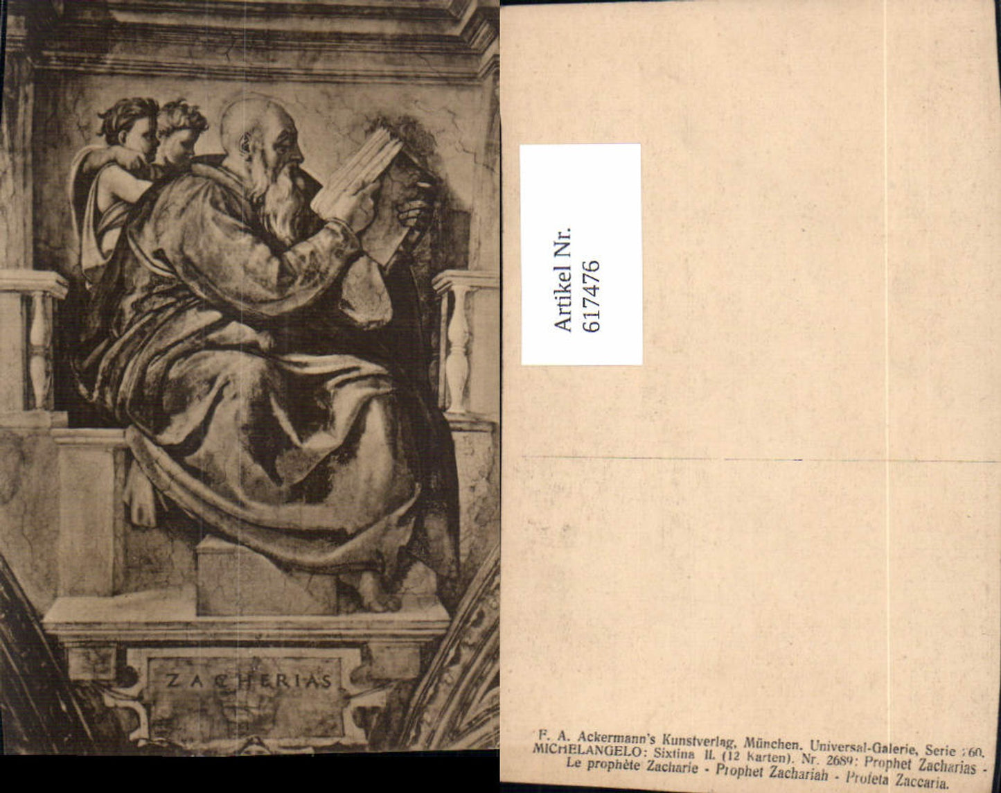 617476,Künstler Ak Michelangelo Sixtina Prophet Zacharias pub F. A. Ackermann 2689