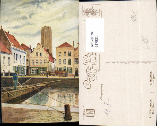617931,Artist Ak Mechelen De Kaai Malines Le Quai Belgium