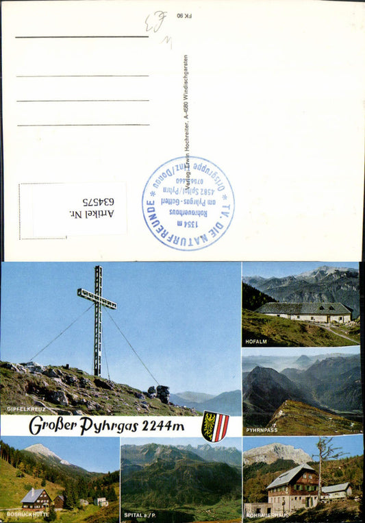 634575,Mehrbild Ak Großer Pyhrgas Gipfelkreuz Hofalm Bosruckhütte Spital am Pyhrn