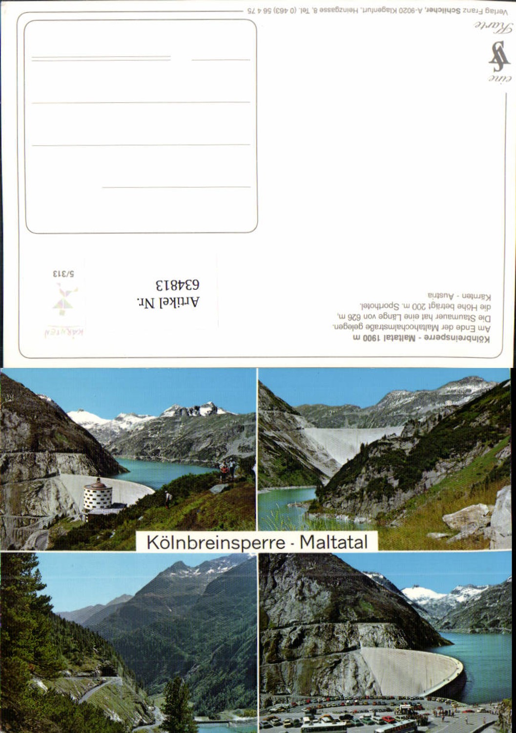 634813,Mehrbild Ak Kölnbreinsperre Maltatal Talsperre Malta Kärnten