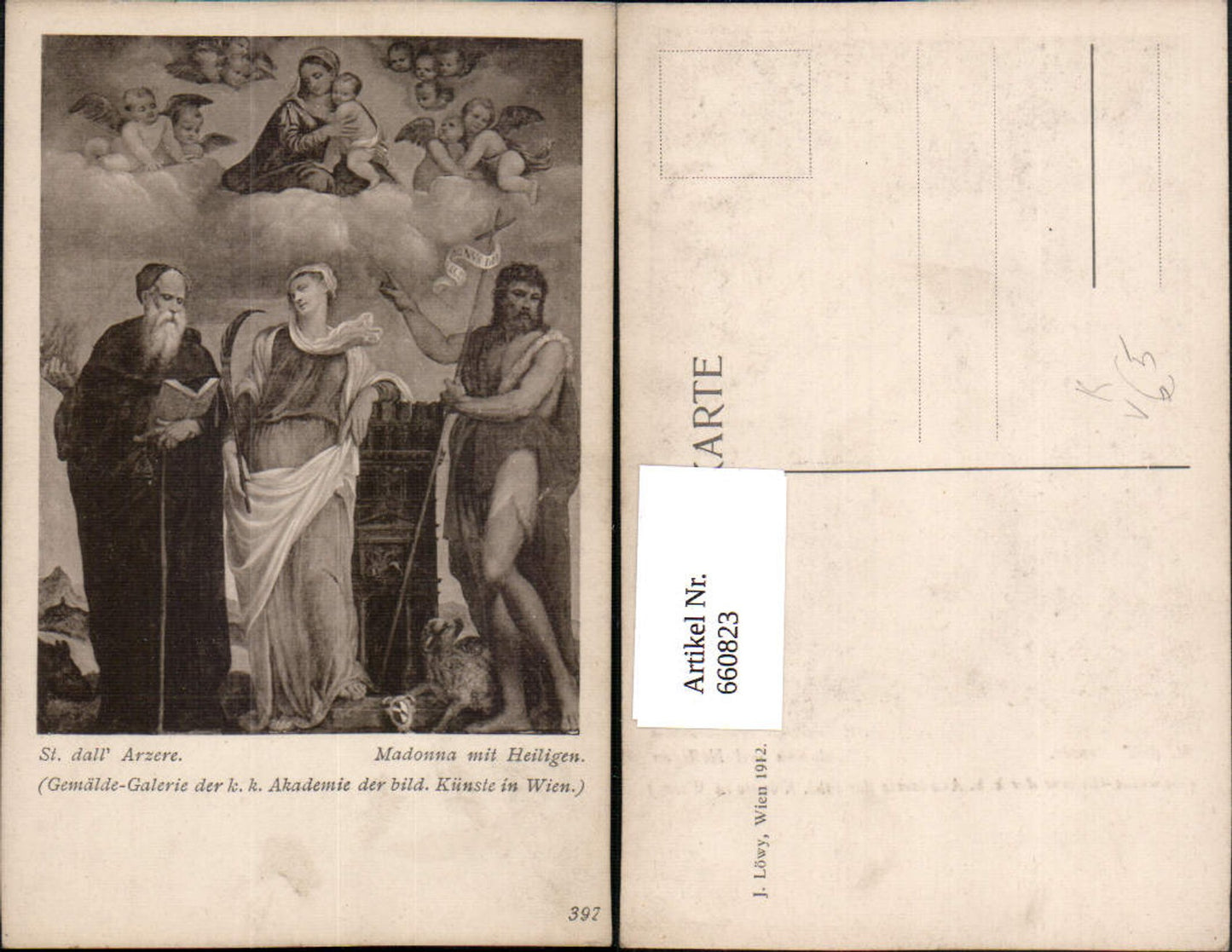 660823,Künstler Ak St dall Arzere Madonna mit Heiligen pub J. Löwy 397