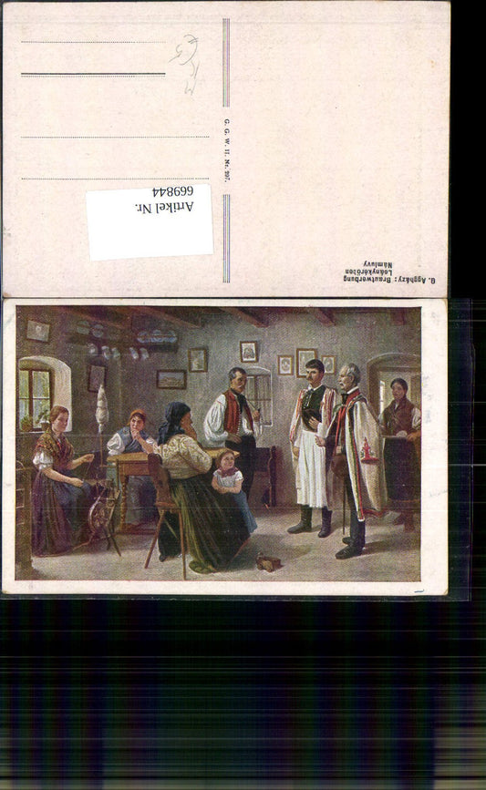 669844,Künstler Ak G. Agghazy Brautwerbung Lanykeröben Namluvy Tracht Spinnrad