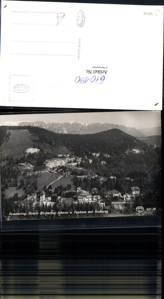670150,Foto Ak Semmering Hotel Erzherzog Johann u. Panhans mit Hochweg