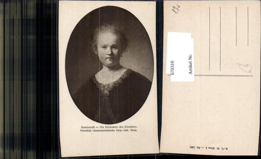 670310,Künstler Ak Rembrandt Die Schwester des Künstlers Portrait