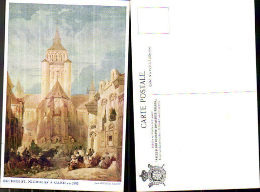 707512 Künstler Ak William Callow Belgium Gand Gent Beffroi St. Nicolas 1852